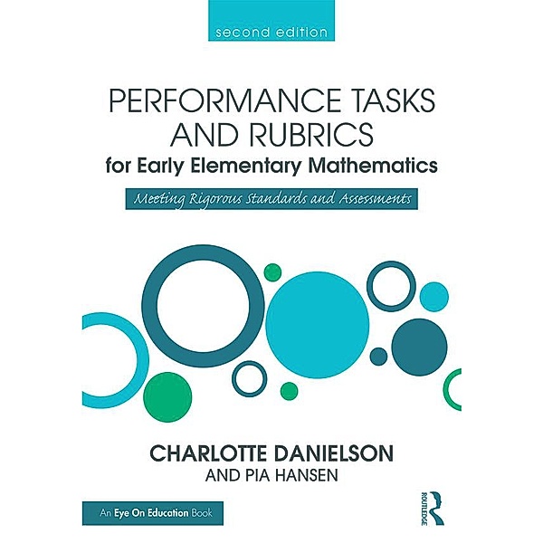 Performance Tasks and Rubrics for Early Elementary Mathematics, Charlotte Danielson, Pia Hansen