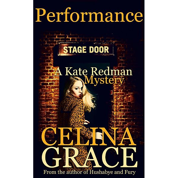 Performance (The Kate Redman Mysteries, #13) / The Kate Redman Mysteries, Celina Grace