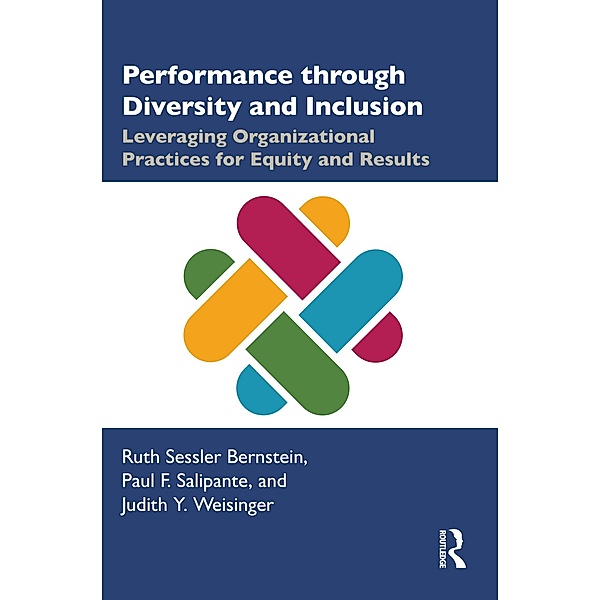 Performance through Diversity and Inclusion, Ruth Bernstein, Paul Salipante, Judith Weisinger