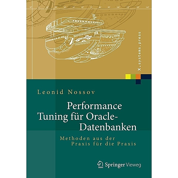 Performance Tuning für Oracle-Datenbanken / X.systems.press, Leonid Nossov