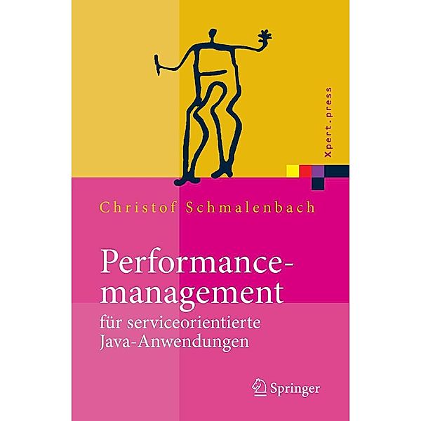 Performancemanagement für serviceorientierte Java-Anwendungen / Xpert.press, Christof Schmalenbach