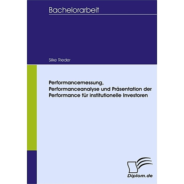 Performancemessung, Performanceanalyse und Präsentation der Performance für institutionelle Investoren, Silke Rieder