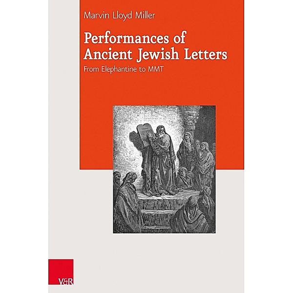 Performances of Ancient Jewish Letters / Journal of Ancient Judaism. Supplements, Marvin Lloyd Miller