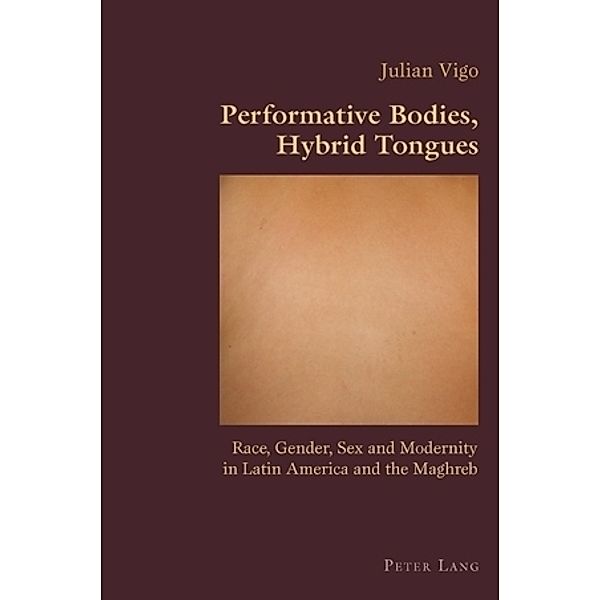 Performative Bodies, Hybrid Tongues, Julian Vigo