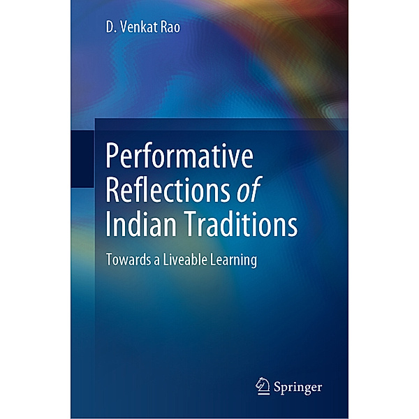 Performative Reflections of Indian Traditions, D. Venkat Rao