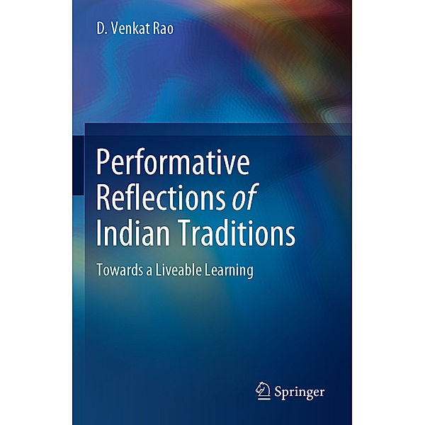 Performative Reflections of Indian Traditions, D. Venkat Rao