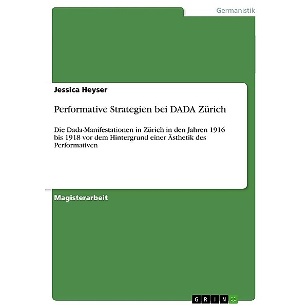 Performative Strategien bei DADA Zürich, Jessica Heyser