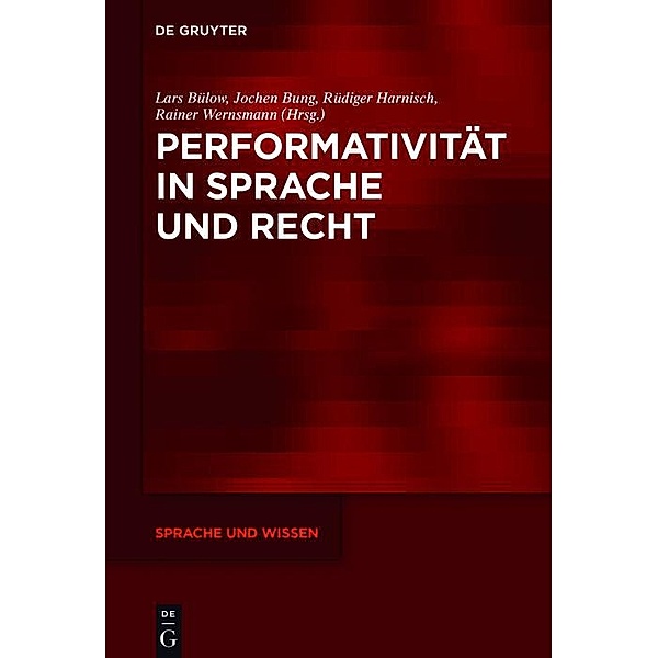 Performativität in Sprache und Recht / Sprache und Wissen Bd.23