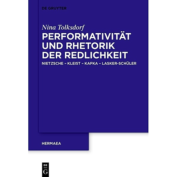 Performativität und Rhetorik der Redlichkeit, Nina Tolksdorf