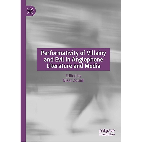 Performativity of Villainy and Evil in Anglophone Literature and Media / Progress in Mathematics