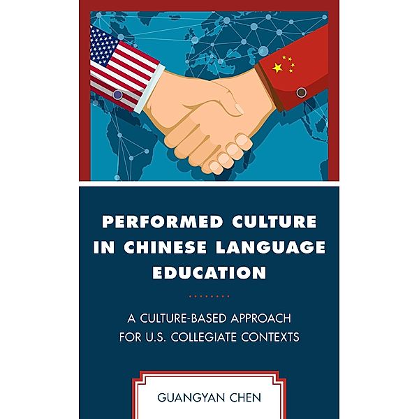 Performed Culture in Chinese Language Education, Guangyan Chen