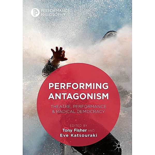 Performing Antagonism / Performance Philosophy