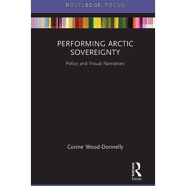 Performing Arctic Sovereignty, Corine Wood-Donnelly