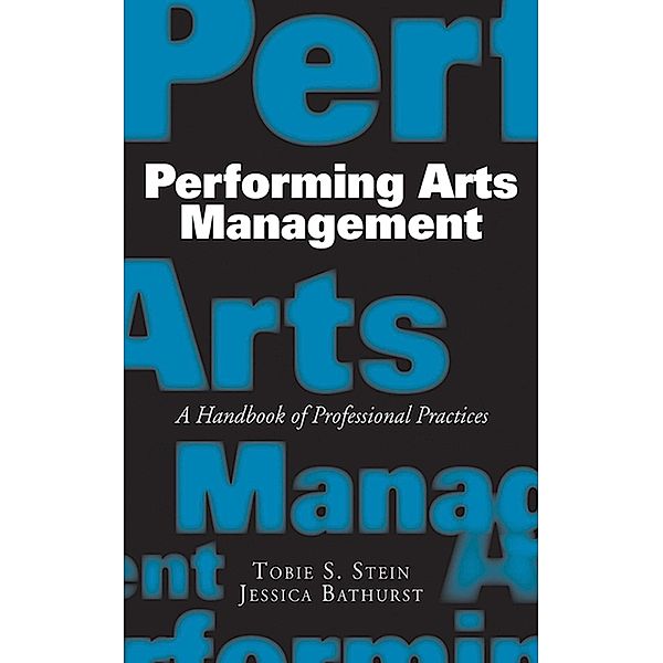 Performing Arts Management, Jessica Rae Bathurst, Tobie S. Stein