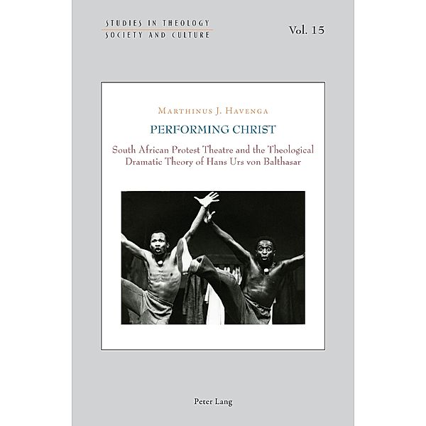 Performing Christ / Studies in Theology, Society and Culture Bd.15, Marthinus Havenga