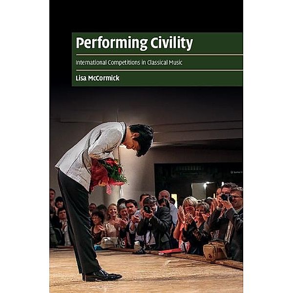 Performing Civility / Cambridge Cultural Social Studies, Lisa McCormick