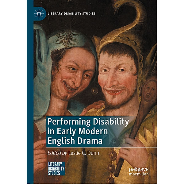 Performing Disability in Early Modern English Drama