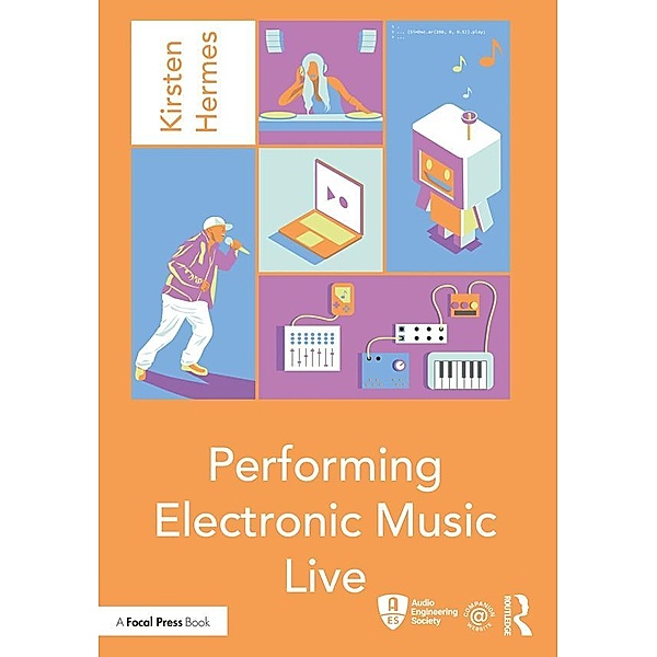 Performing Electronic Music Live, Kirsten Hermes