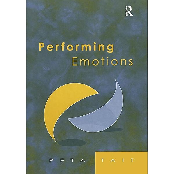 Performing Emotions, Peta Tait