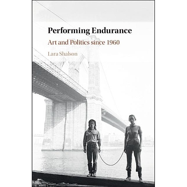 Performing Endurance, Lara Shalson
