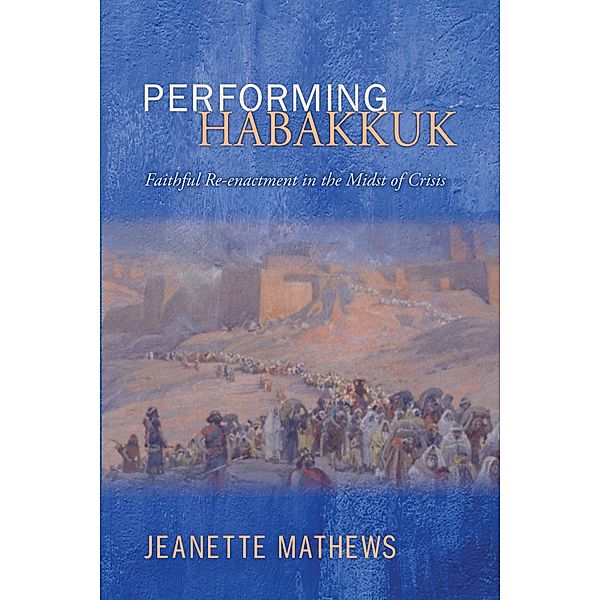 Performing Habakkuk, Jeanette Mathews