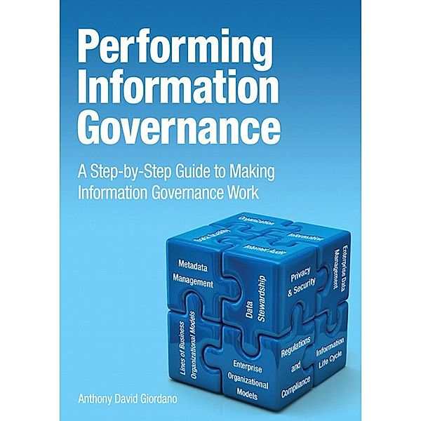 Performing Information Governance, Anthony Giordano