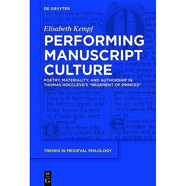 Performing Manuscript Culture / Trends in Medieval Philology Bd.33, Elisabeth Kempf