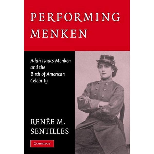 Performing Menken, Renee M. Sentilles