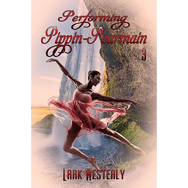 Performing Pippin Pearmain 3 / Performing Pippin Pearmain, Lark Westerly