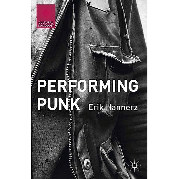Performing Punk, E. Hannerz