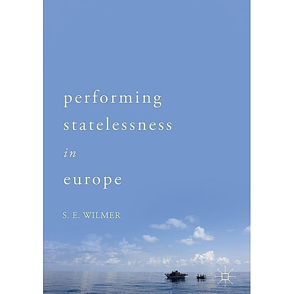 Performing Statelessness in Europe / Progress in Mathematics, S. E. Wilmer