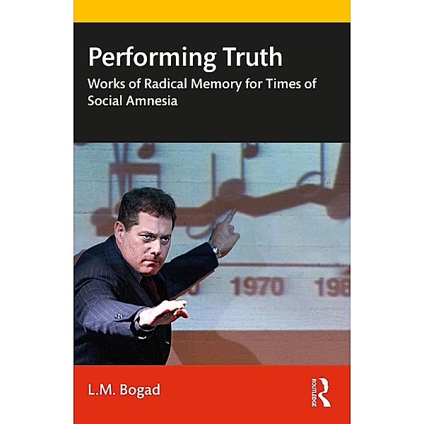 Performing Truth, L. M. Bogad