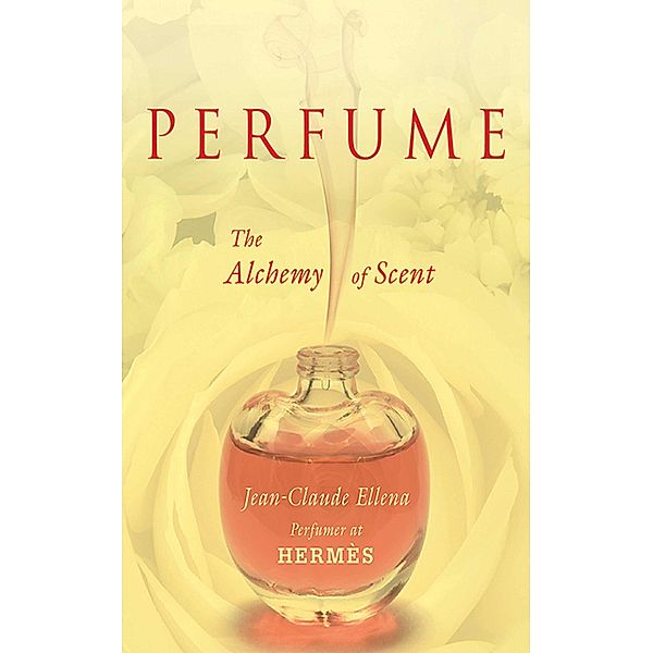 Perfume, Jean-Claude Ellena