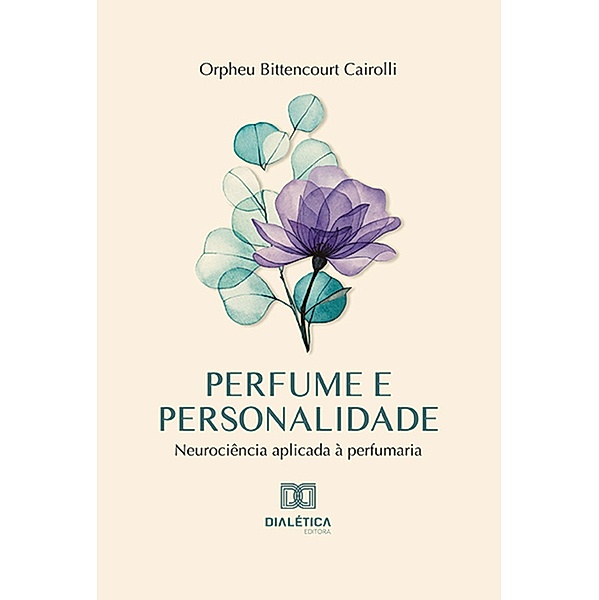 Perfume e personalidade, Orpheu Bittencourt Cairolli