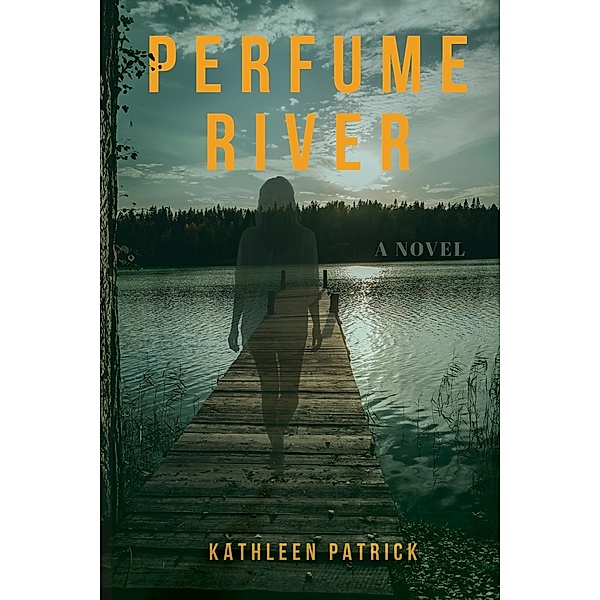 Perfume River, Kathleen Patrick