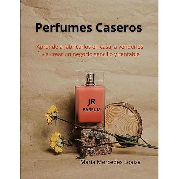 Perfumes Caseros, María Mercedes Loaiza
