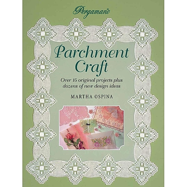 Pergamano Parchment Craft / IMM Lifestyle Books, Martha Ospina