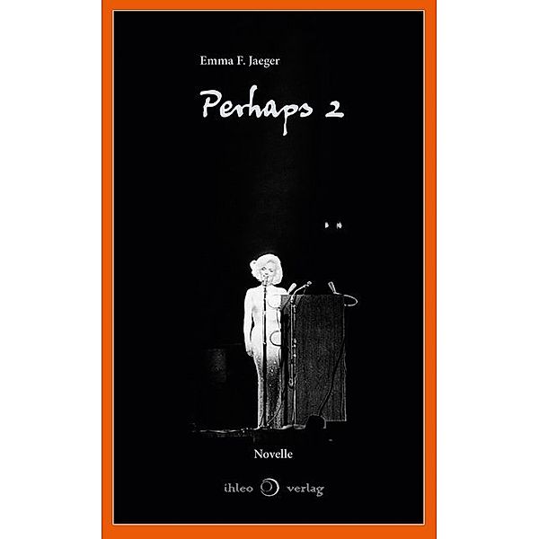 Perhaps 2, Emma F. Jaeger