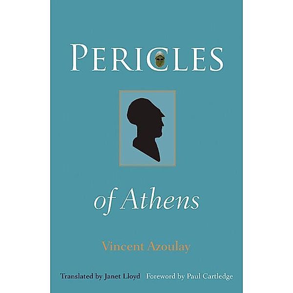Pericles of Athens, Vincent Azoulay, Janet Lloyd, Paul Cartledge