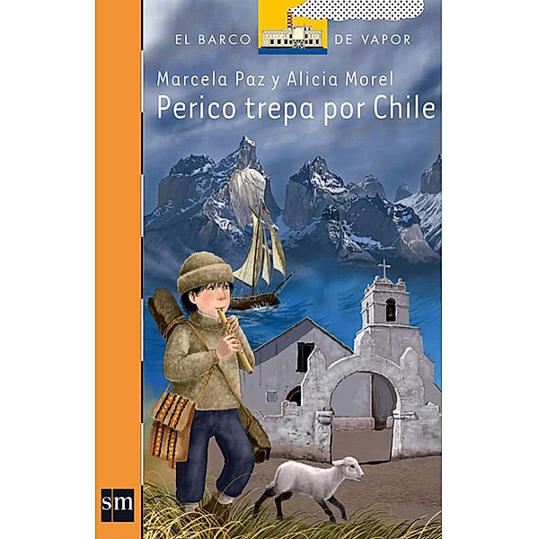Perico trepa por Chile / El Barco de Vapor Naranja, Marcela Paz