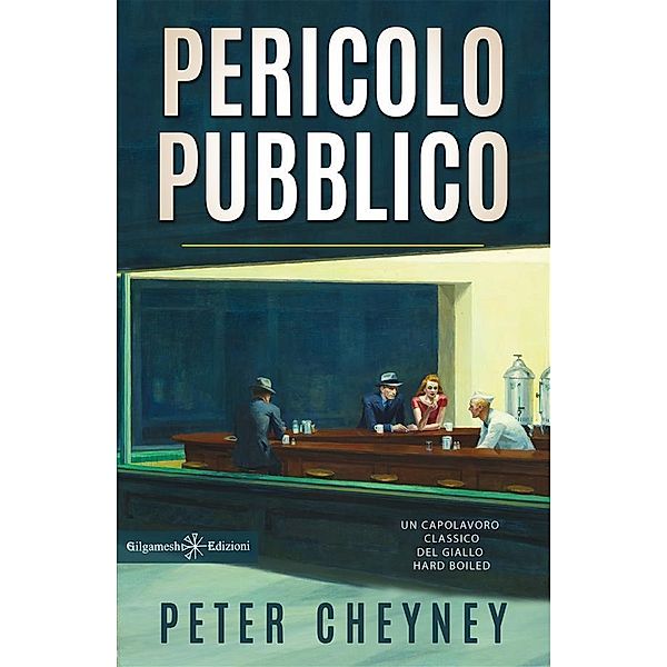Pericolo pubblico / GEsTINANNA - Narrativa Classica Bd.17, Peter Cheyney