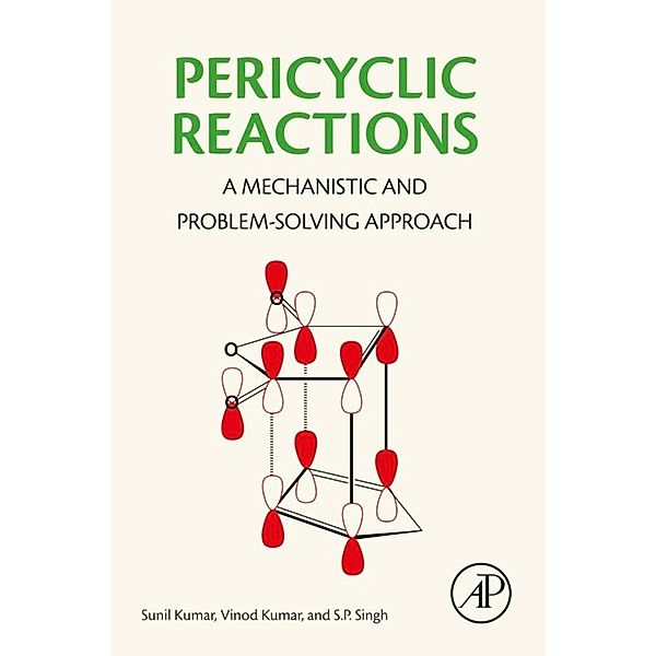 Pericyclic Reactions, Sunil Kumar, Vinod Kumar, S. P. Singh