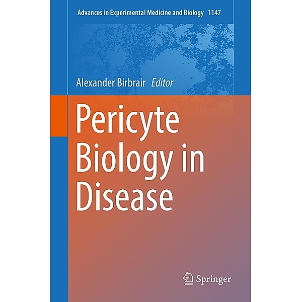 Pericyte Biology in Disease / Advances in Experimental Medicine and Biology Bd.1147