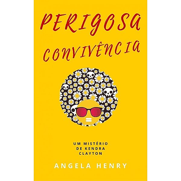 Perigosa Convivência, Angela Henry