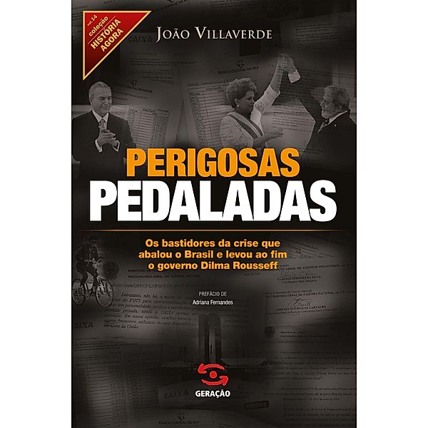 Perigosas pedaladas / História Agora, João Villaverde