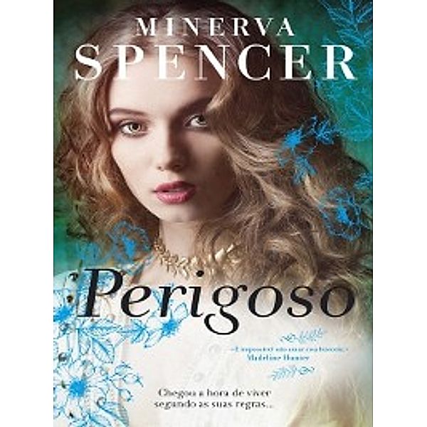 Perigoso, Minerva Spencer