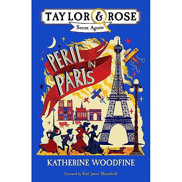 Peril in Paris / Taylor and Rose Secret Agents, Katherine Woodfine