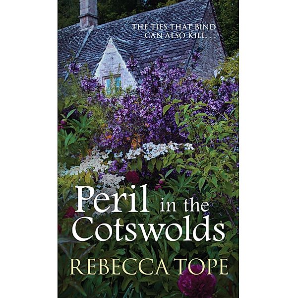 Peril in the Cotswolds / Cotswold Mysteries Bd.15, Rebecca Tope