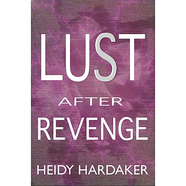 PERiL: Lust After Revenge, Heidy Hardaker