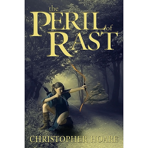 Peril of Rast / Christopher Hoare, Christopher Hoare
